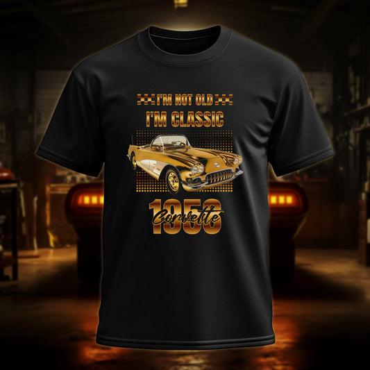 I'M NOT OLD, I'M CLASSIC 1958 Corvette T-Shirt