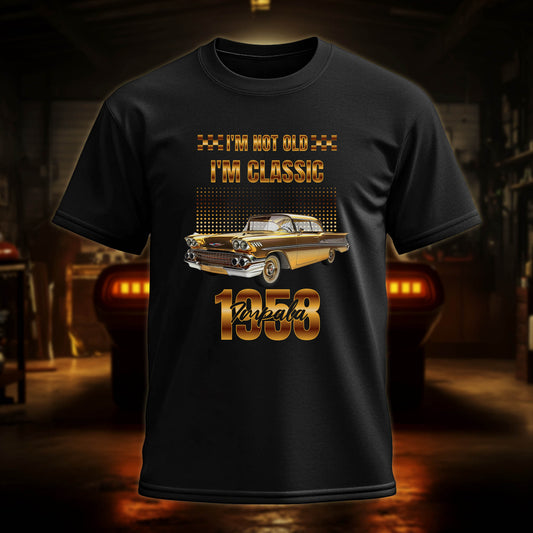 I'M NOT OLD, I'M CLASSIC 1958 Impala T-Shirt