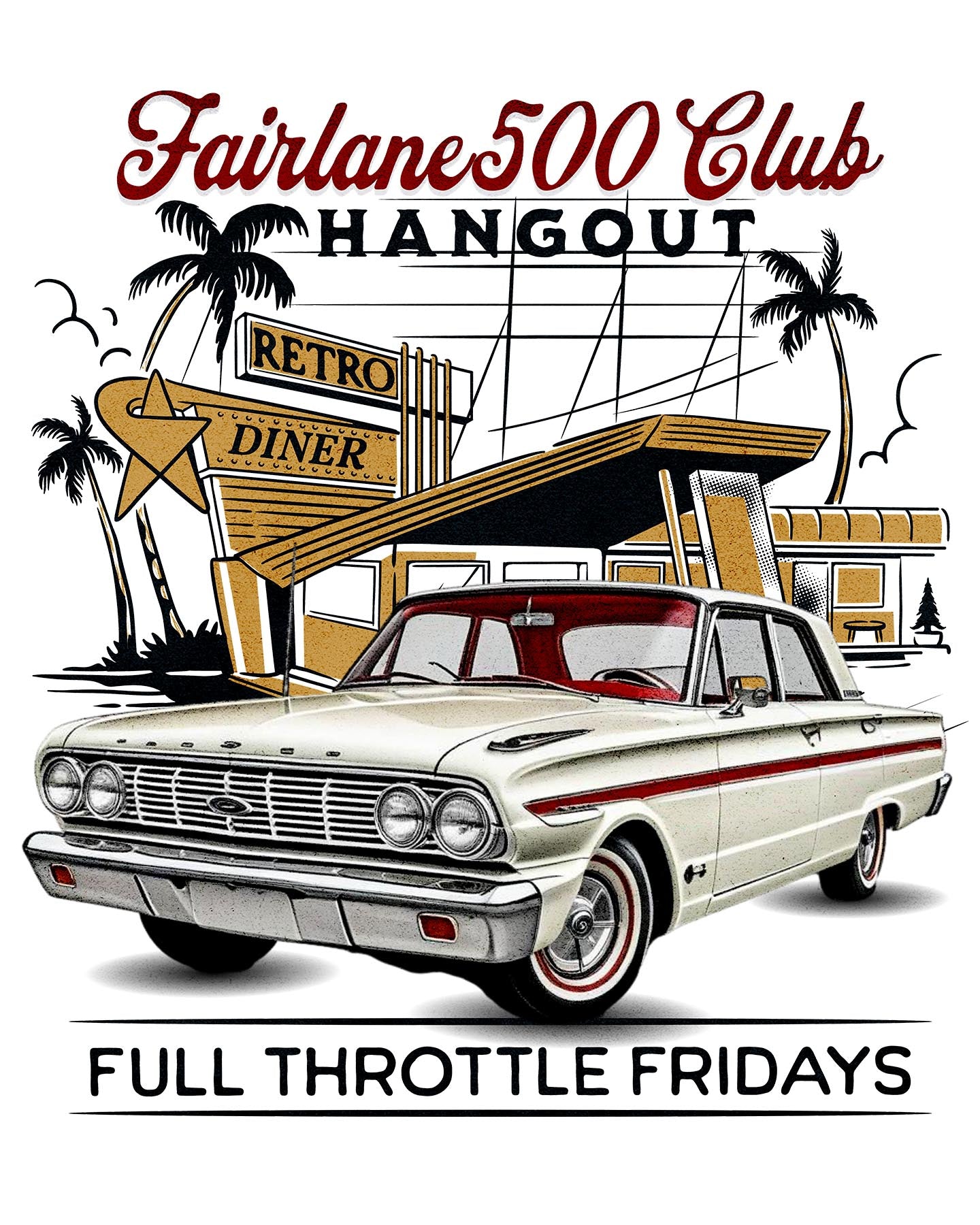 1960s Fairlane 500 FULL THROTTLE FRIDAYS T-Shirt