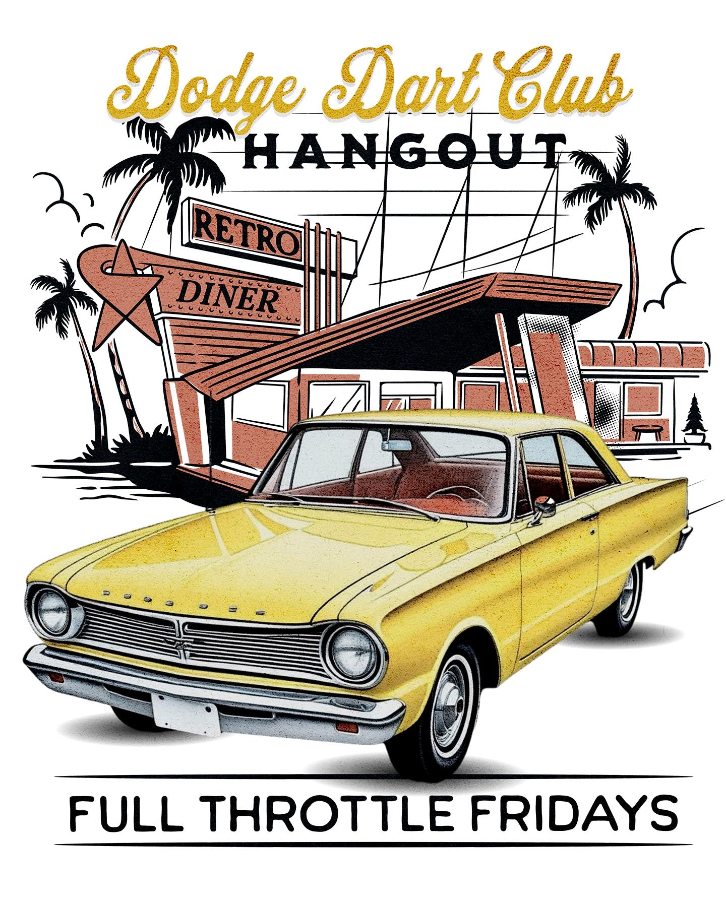 1960s Dart GT (Yellow) FULL THROTTLE FRIDAYS T-Shirt