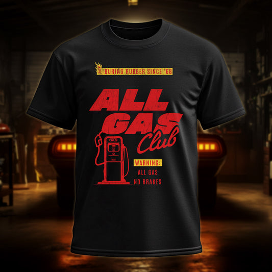 ALL GAS CLUB T-Shirt