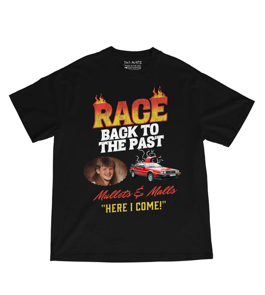 Mullets & Malls RACE BACK TO THE PAST (Distressed) T-Shirt