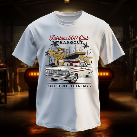 1960s Fairlane 500 FULL THROTTLE FRIDAYS T-Shirt