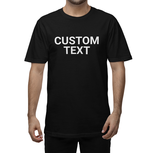 Custom TEXT T-Shirt